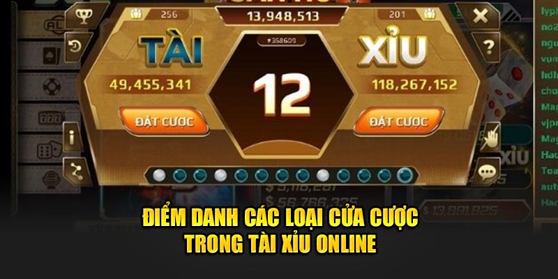 Điểm danh các loại cửa cược trong tài xỉu online